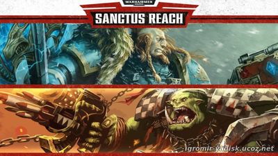 Warhammer 40,000: Sanctus Reach (2017)
